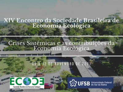 XIV Encontro da Sociedade Brasileira de Economia Ecológica XIV Encontro da Sociedade Brasileira de Economia Ecológica